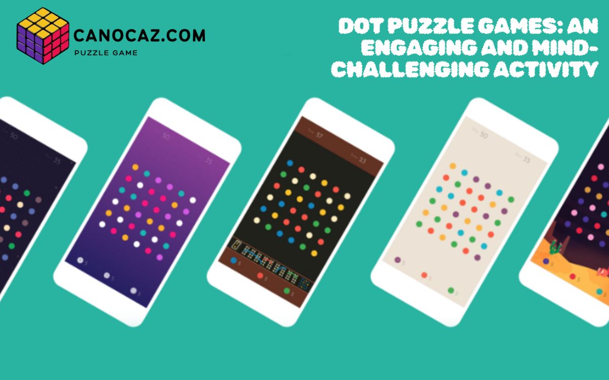 Dot Puzzle Games: An Engaging and Mind-Challenging Activity