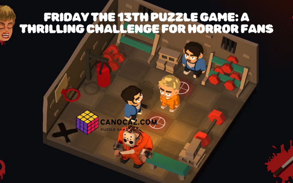 Friday the 13th Puzzle Game: A Thrilling Challenge for Horror Fans