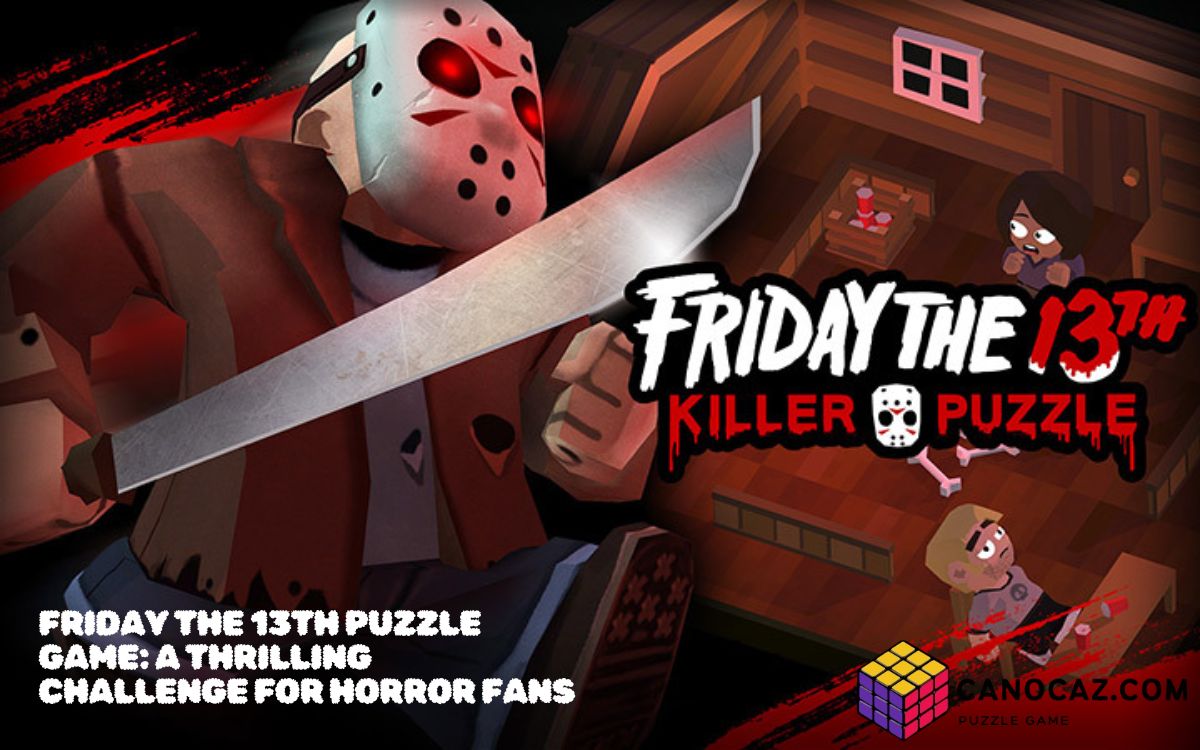 Friday the 13th Puzzle Game: A Thrilling Challenge for Horror Fans